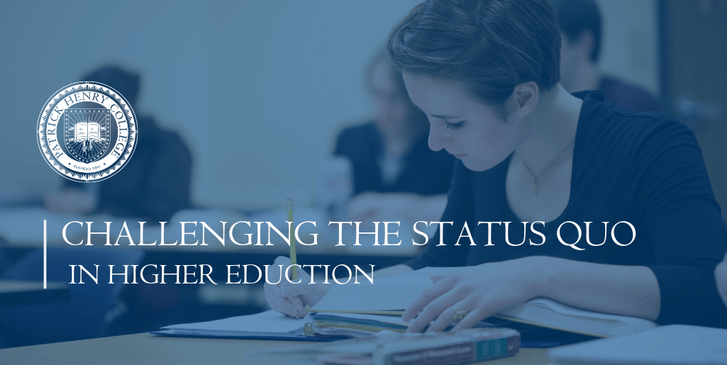 Challenging the Status Quo in Higher Education